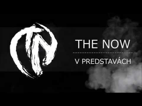 The Now - THE NOW - V predstavách