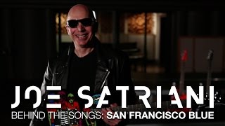 Joe Satriani Behind The Songs: "San Francisco Blue" from the new album Shockwave Supernova