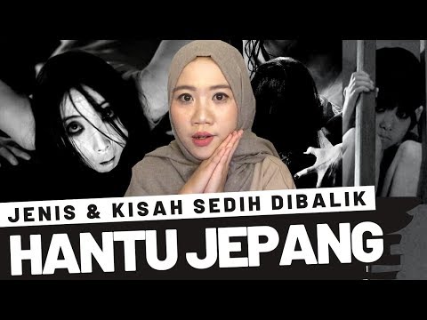 KISAH DIBALIK HANTU-HANTU JEPANG #NOJUMPSCARE