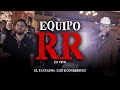El Fantasma Luis R Conriquez Equipo RR Video Oficial