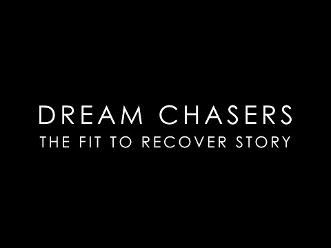 Dream Chasers:  The Fit to Recover Story | Addiction Recovery Documentary