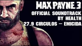Max Payne 3 Soundtrack #27 9 Circulos (Bonus Track) -- Emicida