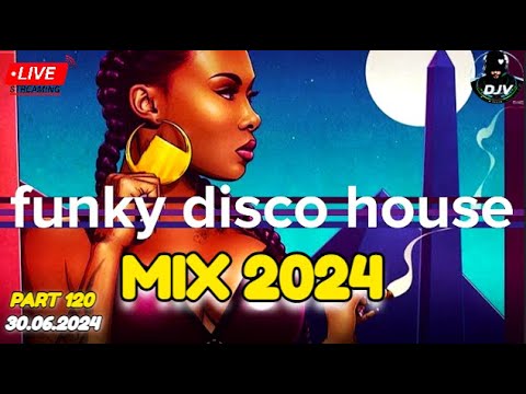 Funky Disco House Mix 🔥Best New Music🔥| Positive LOVE VIBES Energy