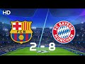 BARCA vs BAYERN (2-8) | All Goals HD Highlights
