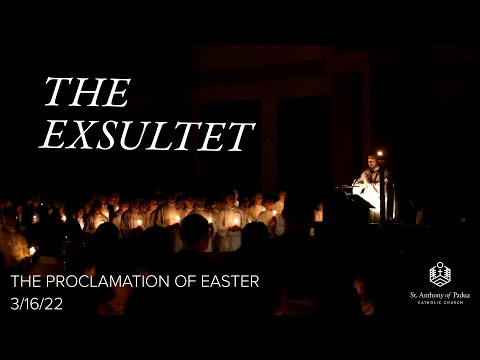 The Exsultet: The Proclamation of Easter at St. Anthony of Padua