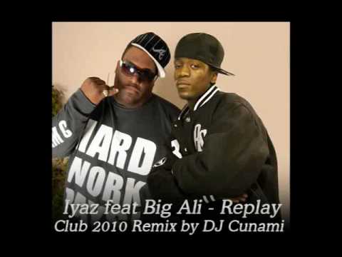 Iyaz feat Big Ali - Replay CLUB 2010 Remix Soundshakerz by DJ CUNAMI