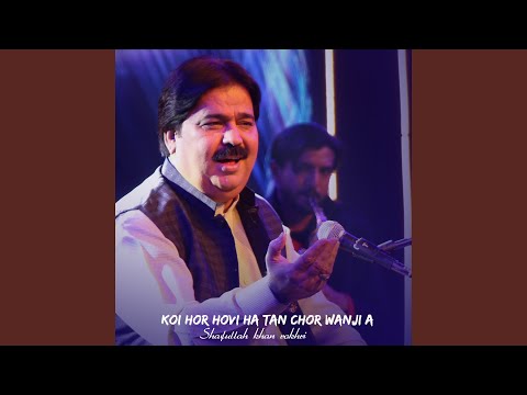 Koi Hor Hovi ha Tan Chor wanji A