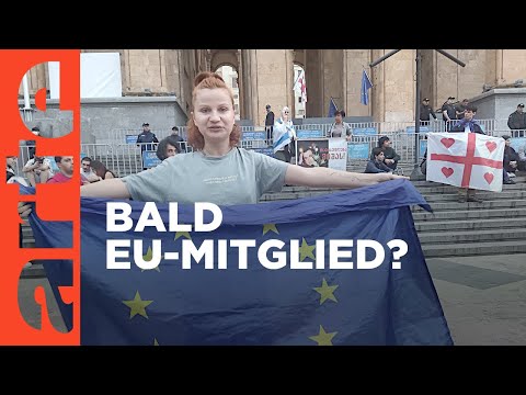 Georgien: Der große Traum von der EU | ARTE Reportage