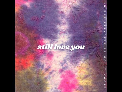 Still Love You | Shitty Princess x Molly Moore | Official Visual Video | 2020
