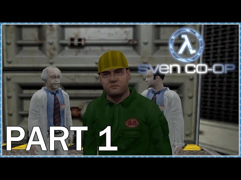 HALF-LIFE BUT CO-OP! - SVEN CO-OP Let's Play Part 1 (60FPS PC)