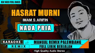 Download lagu HASRAT MURNI - IMAM S ARIFIN KARAOKE REMIX PALEMBANG mp3