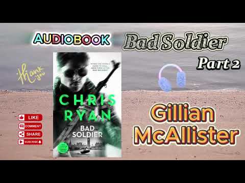 Bad Soldier by Chris Ryan | Audiobook Part 2 | Action Thriller & Military Suspense