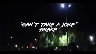 “Can’t Take A Joke” - Drake | Nate Lara