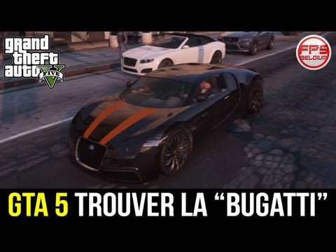 comment trouver la bugatti veyron dans gta 5