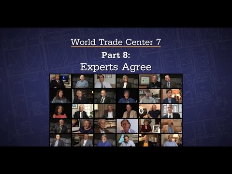 WTC 7 | Part 8: Experts Agree
