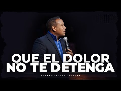 Don't Let Pain Stop You - Pastor Juan Carlos Harrigan