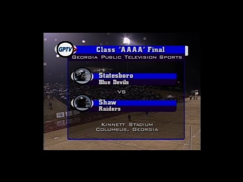 GHSA 4A Final: Shaw vs. Statesboro - Dec. 15, 2000