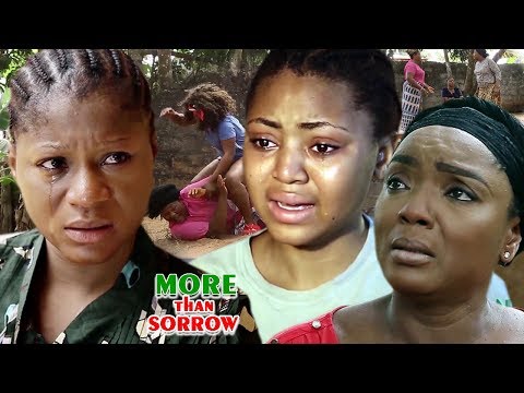 More Than Sorrow 5&6 - Chioma Chukwuka & Regina 2018 Latest Nigerian Nollywood Movie
