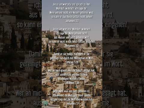 Johannes 3,3 - Johannes 3,5 - Epheser 5,26 - Johannes 7,38 - 1. Johannes 5,4