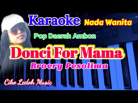 DONCI FOR MAMA_Broery P_KARAOKE_Nada Wanita