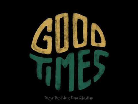 DISASTAH - Good Times (DaryoBandido x Dom Sebastian)