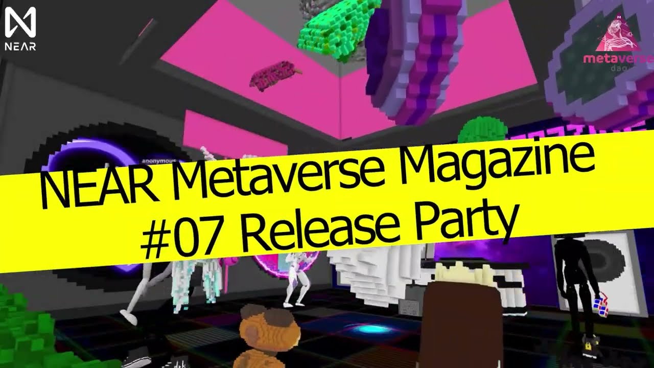 NEAR Metaverse Magazine #07 Release Party - July 03rd, 2022