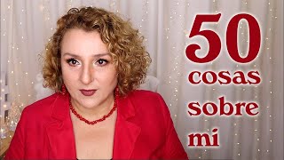 50 cosas sobre mi. Conozcámonos mejor!
