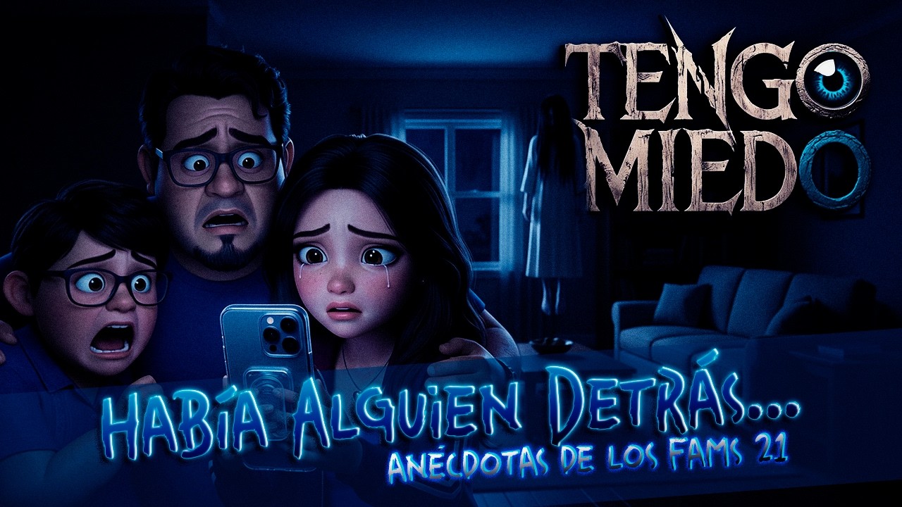 Había alguien detrás... Tengo Miedo Ep.38.- Anécdotas de los Fams 21