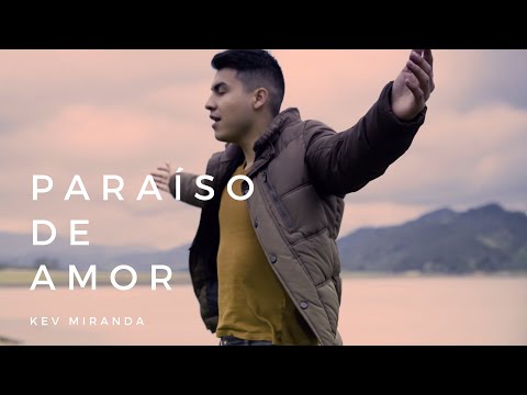 Paraíso de Amor - Kev Miranda (Video Oficial)