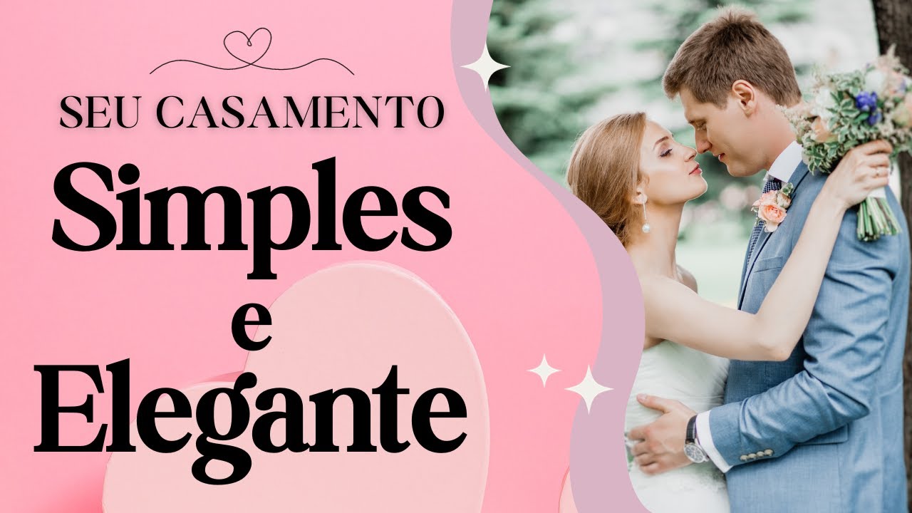 CASAMENTO SIMPLES E BARATO - Conselhos para fazer um casamento simples e elegante - Évora Cerimonial