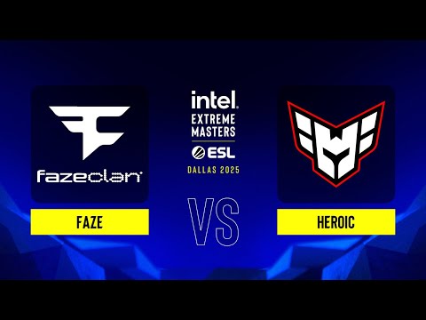 FaZe vs. HEROIC - IEM Dallas 2025 - Group B