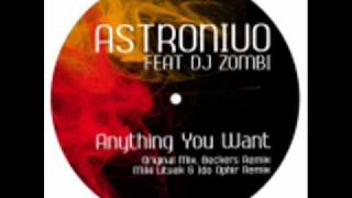 Astronivo & DJ Zombi - Anything You Want (Miki Litvak & Ido Ophir Remix)