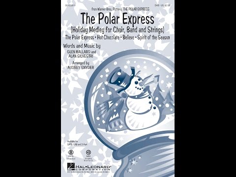 The Polar Express Holiday Medley (SAB Choir) - Arranged by Audrey Snyder