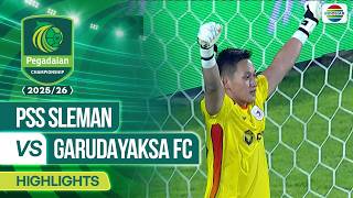 PSS Sleman VS Garudayaksa FC - Highlights | Pegadaian Championship 2025/26
