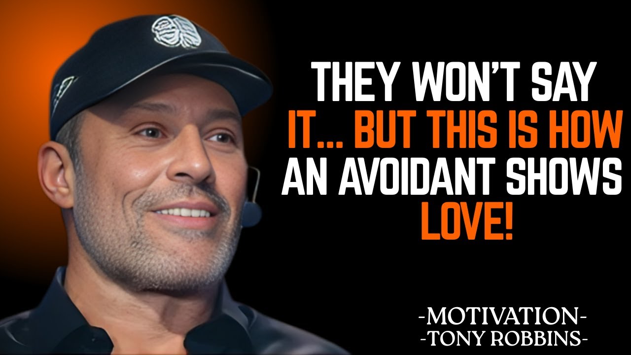 THEY WON’T SAY IT… BUT THIS IS HOW AN AVOIDANT SHOWS LOVE! | Tony Robbins Motivational Speech