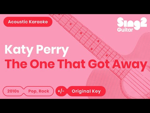 Katy Perry - The One That Got Away (Acoustic Karaoke)