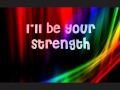I'll Be Your Strength Lyrics - The Wanted (Full ...