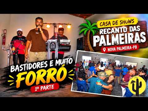 🎶 BASTIDORES E MUITO FORRÓ NO RECANTO DAS PALMEIRAS - Ep1 🌵