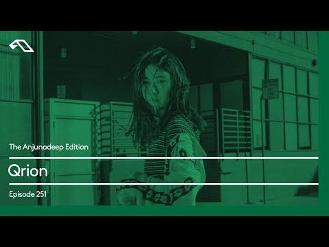 The Anjunadeep Edition 251 with Qrion