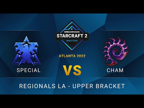 SC2 - SpeCial vs Cham - DreamHack SC2 Masters: Atlanta 2022 - Upper Bracket - LA