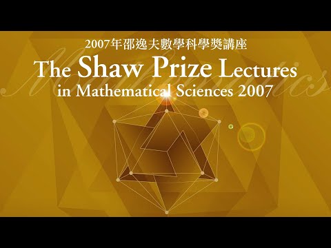 The Shaw Prize Lecture in Mathematical Science 2007
