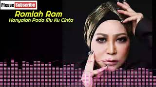 Ramlah Ram - Hanyalah Pada Mu Ku Cinta
