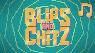 Blips and Chitz Music Video