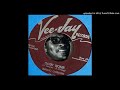 Rosco Gordon -  Goin' Home (Vee-Jay) 1959