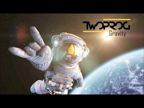 TWO PROG - Gravity (Original mix)