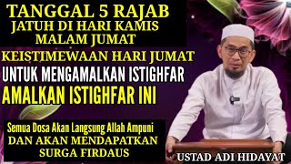 Download lagu Tanggal 5 Rajab Jatuh Di Hari Jum'at.Amalkan Istighfar Ini agar Semua Dosa Diampuni Allah SWT - UAH mp3 Download lagu Tanggal 5 Rajab Jatuh Di Hari Jum'at.Amalkan Istighfar Ini agar Semua Dosa Diampuni Allah SWT - UAH mp3