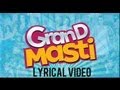 Grand Masti Lyrical Video Song Riteish Deshmukh Vivek Oberoi Aftab Shivdasani