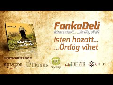 download lagu mp3 mp4 FankaDeli Ordog Hozott Isten Vihet 2011, download mp3 FankaDeli Ordog Hozott Isten Vihet 2011 free downloadn, video klip FankaDeli Ordog Hozott Isten Vihet 2011
