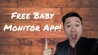 Turn Old Phone to Baby Monitor for Free UPDATED (Apple and Android)