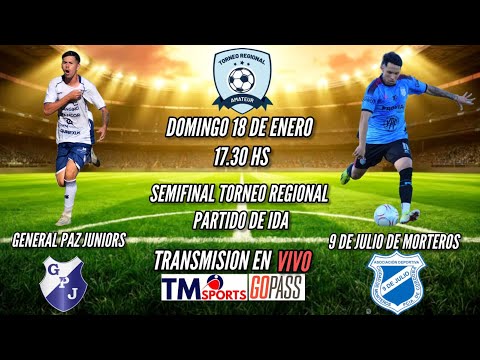 TORNEO REGIONAL AMATEUR | GRAL. PAZ JUNIOR´S vs 9 DE JULIO DE MORTEROS